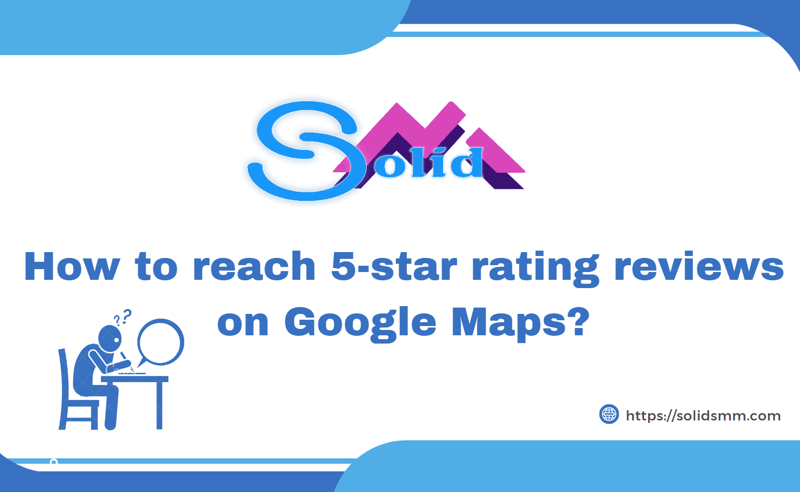 How to reach 5-star rating reviews on Google Maps?