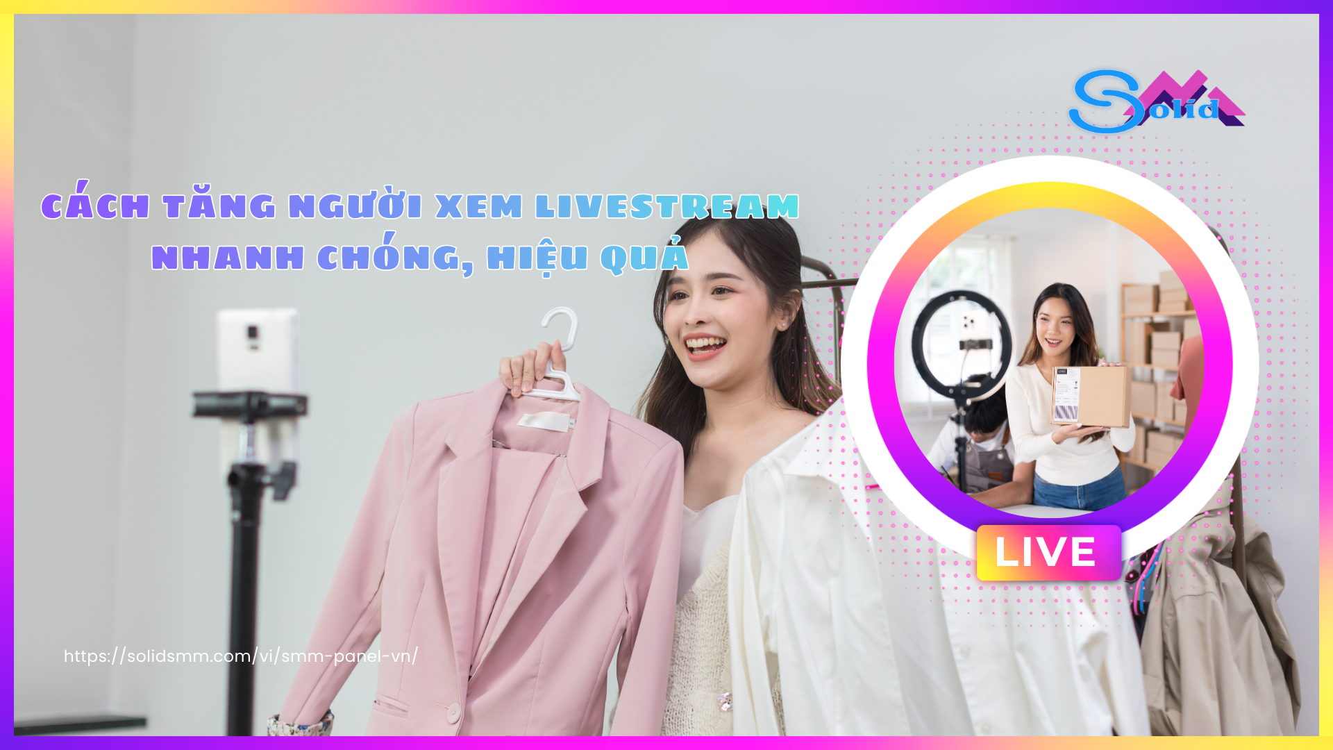 Cách tăng người xem livestream nhanh chóng, hiệu quả
