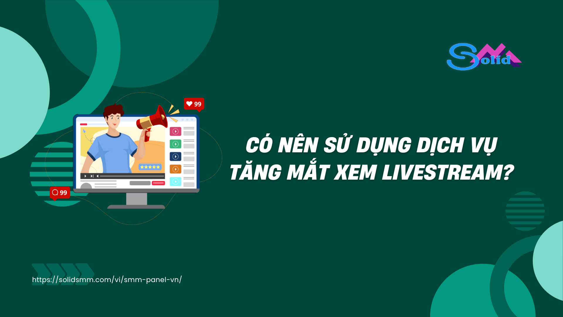 Có nên sử dụng dịch vụ tăng mắt xem livestream không?