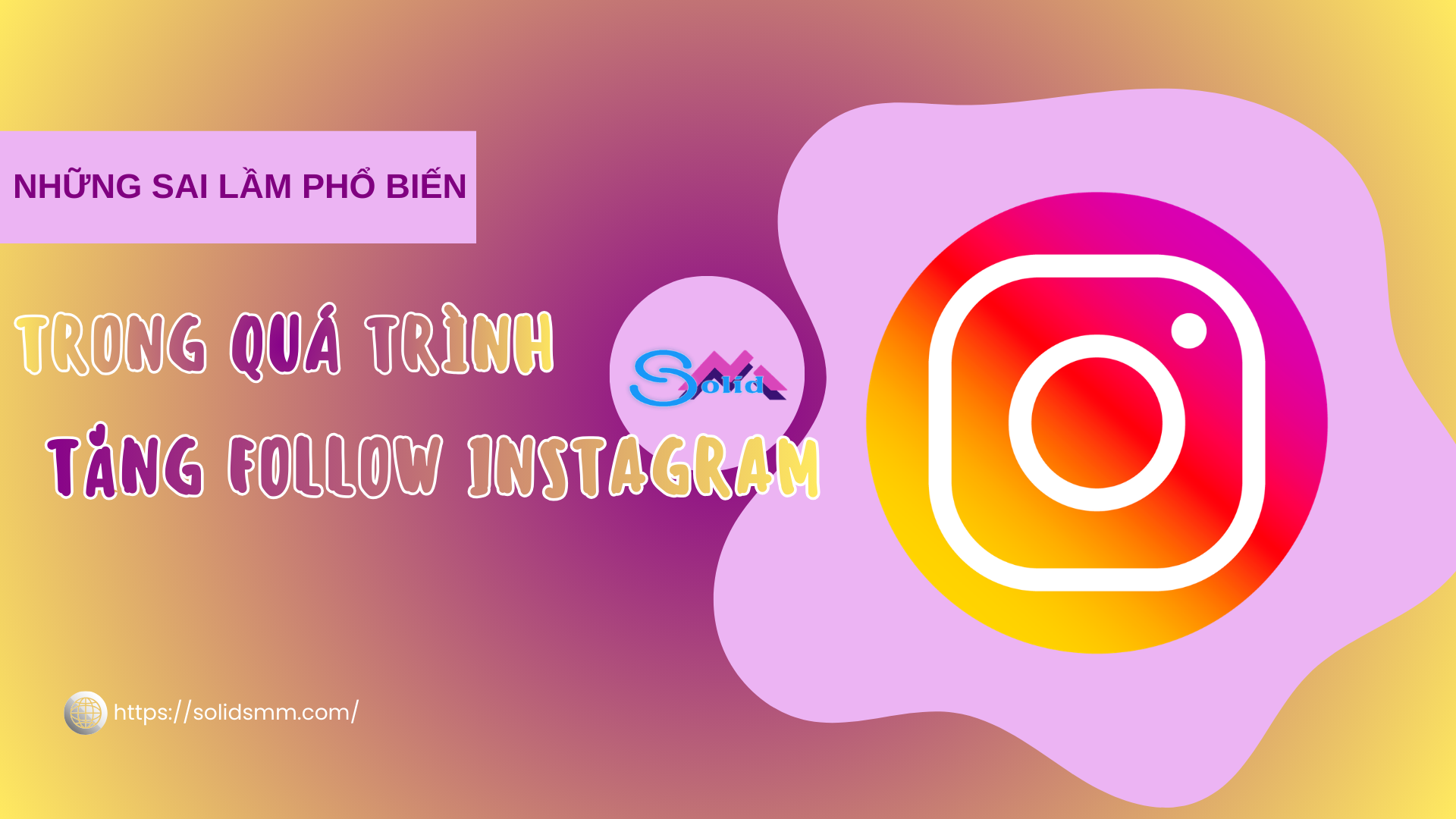 Những sai lầm phổ biến trong quá trình tăng follow Instagram