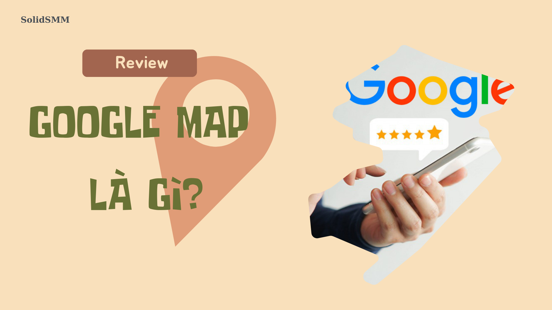 Tìm hiểu về review, đánh giá trên Google Map