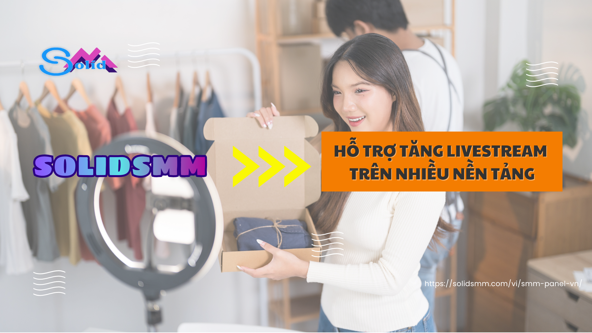 SolidSMM là đơn vị cung cấp dịch vụ tăng mắt livestream trên mọi nền tảng uy tín, chuyên nghiệp
