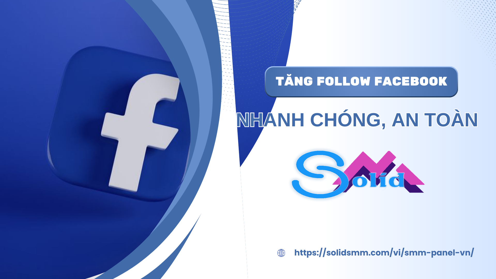 Tăng follow Facebook nhanh chóng, an toàn tại SolidSMM