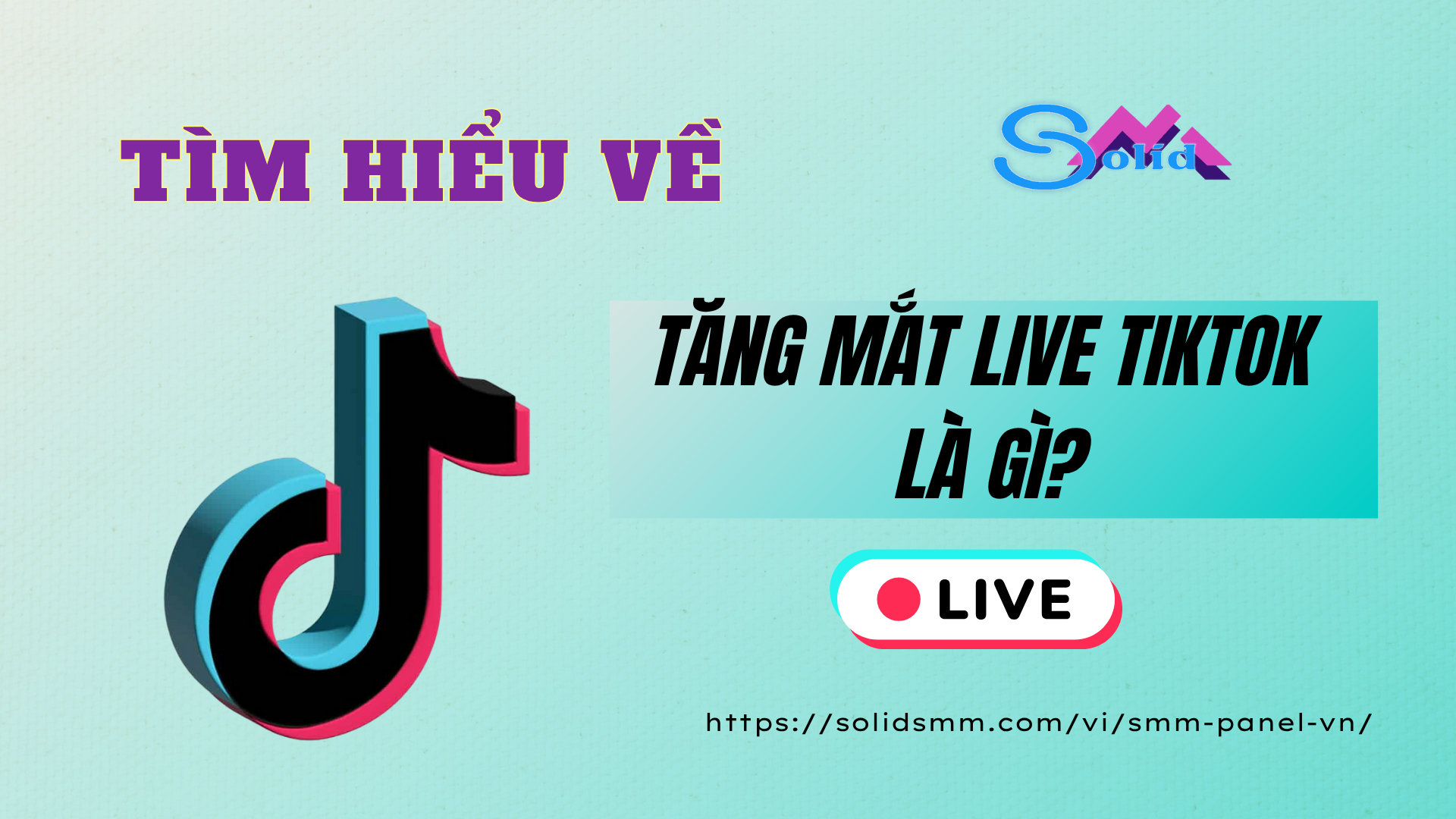Tìm hiểu về tăng mắt live TikTok