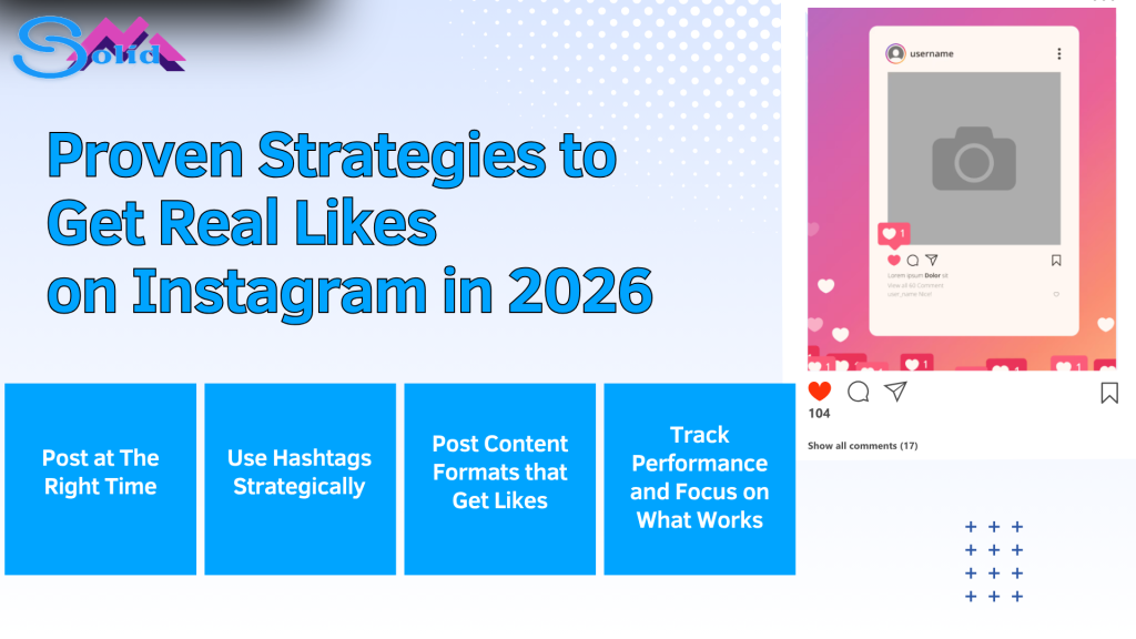 Get Real Likes on Instagram: Proven Strategies in 2026 - Solid SMM